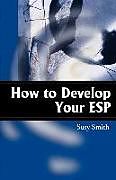 Couverture cartonnée How to Develop Your ESP de Susy Smith