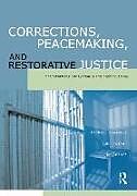 Couverture cartonnée Corrections, Peacemaking and Restorative Justice de Michael Braswell, John Fuller, Bo Lozoff
