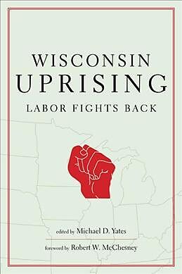 Couverture cartonnée Wisconsin Uprising de Michael D Yates