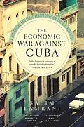 E-Book (epub) The Economic War Against Cuba von Salim Lamrani