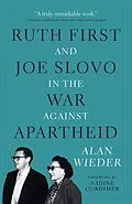 E-Book (epub) Ruth First and Joe Slovo in the War Against Apartheid von Alan Wieder