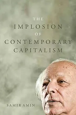 E-Book (epub) The Implosion of Contemporary Capitalism von Samir Amin