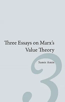 E-Book (epub) Three Essays on Marx's Value Theory von Samir Amin
