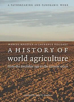 E-Book (epub) A History of World Agriculture von Marcel Mazoyer, Laurence Roudart