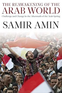 E-Book (epub) The Reawakening of the Arab World von Samir Amin