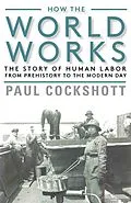 E-Book (epub) How the World Works von Paul Cockshott