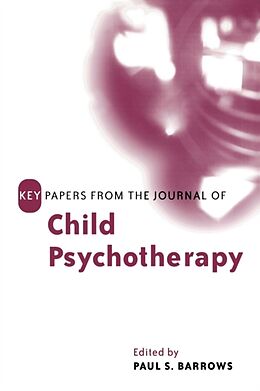 Kartonierter Einband Key Papers from the Journal of Child Psychotherapy von Paul Barrows