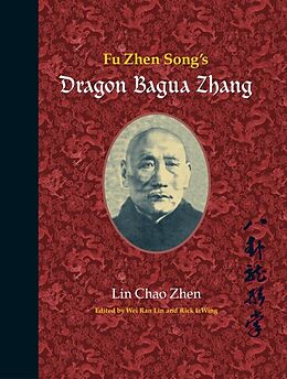 Broschiert Fu Zhen Song's Dragon Bagua Zhang von Chao Zhen Lin