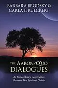 E-Book (epub) The Aaron/Q'uo Dialogues von Barbara Brodsky, Carla L. Rueckert