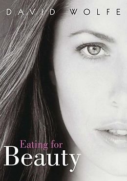 eBook (epub) Eating for Beauty de David Wolfe