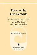 E-Book (epub) Power of the Five Elements von Charles A. Moss