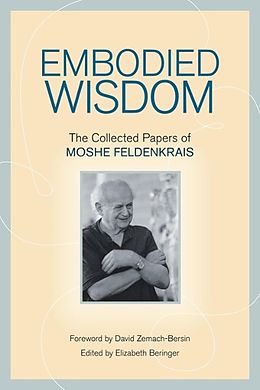eBook (epub) Embodied Wisdom de Moshe Feldenkrais