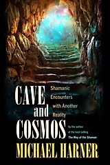 Broché Cave and Cosmos de Michael J Harner