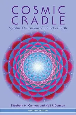 E-Book (epub) Cosmic Cradle, Revised Edition von Elizabeth M. Carman, Neil J. Carman