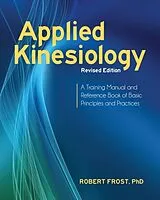 Kartonierter Einband Applied Kinesiology, Revised Edition von Robert, Ph.D. Frost