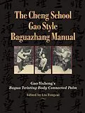 E-Book (epub) The Cheng School Gao Style Baguazhang Manual von Gao Yisheng