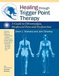E-Book (epub) Healing through Trigger Point Therapy von Devin J. Starlanyl, John Sharkey