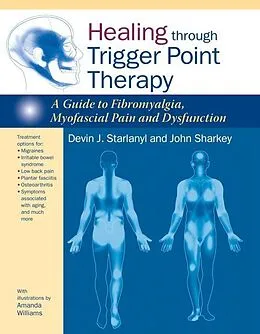 E-Book (epub) Healing through Trigger Point Therapy von Devin J. Starlanyl, John Sharkey