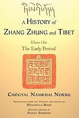 eBook (epub) A History of Zhang Zhung and Tibet, Volume One de Chogyal Namkhai Norbu