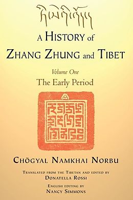 eBook (epub) A History of Zhang Zhung and Tibet, Volume One de Chogyal Namkhai Norbu