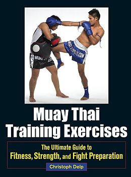 Couverture cartonnée Muay Thai Training Exercises de Christoph Delp