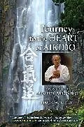 Broschiert Journey to the Heart of Aikido von Linda Holiday