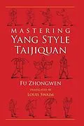 E-Book (epub) Mastering Yang Style Taijiquan von Fu Zhongwen