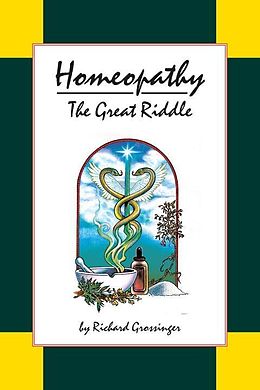 eBook (epub) Homeopathy: The Great Riddle de Richard Grossinger