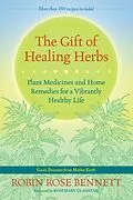 E-Book (epub) The Gift of Healing Herbs von Robin Rose Bennett