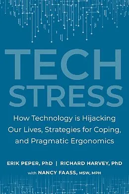 E-Book (epub) Tech Stress von Erik Peper, Richard Harvey, Nancy Faass