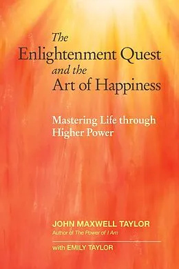 E-Book (epub) The Enlightenment Quest and the Art of Happiness von John Maxwell Taylor