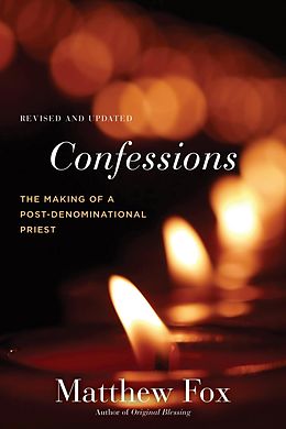 E-Book (epub) Confessions, Revised and Updated von Matthew Fox
