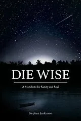 Broschiert Die Wise von Stephen Jenkinson