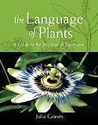 Kartonierter Einband The Language of Plants von Graves Julia