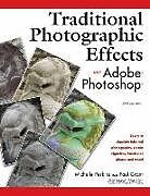 Kartonierter Einband Traditional Photographic Effects with Adobe Photoshop von Michelle Perkins, Paul Grant