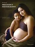 E-Book (epub) The Art of Pregnancy Photography von Jennifer George