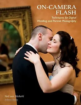 E-Book (epub) On-Camera Flash Techniques for Digital Wedding and Portrait Photography von Neil van Niekerk