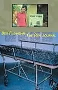 Kartonierter Einband The Pain Journal von Bob Flanagan