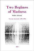 Kartonierter Einband Two Regimes of Madness, revised edition von Gilles Deleuze, David Lapoujade