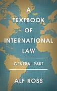 Fester Einband A Textbook of International Law von Alf Ross