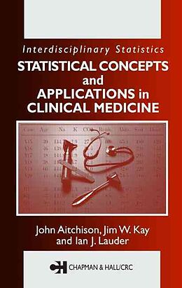 Fester Einband Statistical Concepts and Applications in Clinical Medicine von John Aitchison, Jim W. Kay, Ian J. Lauder