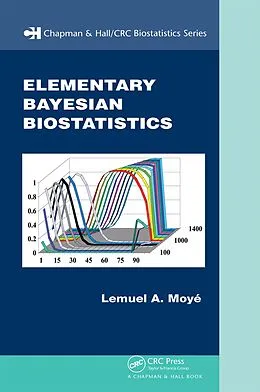 E-Book (pdf) Elementary Bayesian Biostatistics von Lemuel A. Moyé