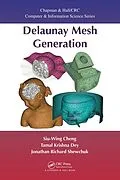 E-Book (pdf) Delaunay Mesh Generation von Siu-Wing Cheng, Tamal K. Dey, Jonathan Shewchuk