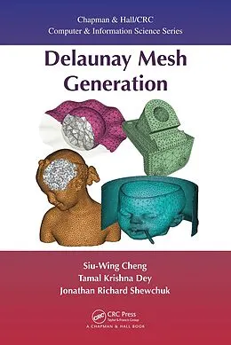 E-Book (pdf) Delaunay Mesh Generation von Siu-Wing Cheng, Tamal K. Dey, Jonathan Shewchuk