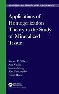 E-Book (pdf) Applications of Homogenization Theory to the Study of Mineralized Tissue von Robert P. Gilbert, Ana Vasilic, Sandra Klinge