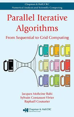 E-Book (pdf) Parallel Iterative Algorithms von Jacques Mohcine Bahi, Sylvain Contassot-Vivier, Raphael Couturier