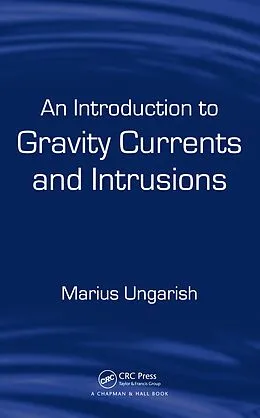 E-Book (pdf) An Introduction to Gravity Currents and Intrusions von Marius Ungarish