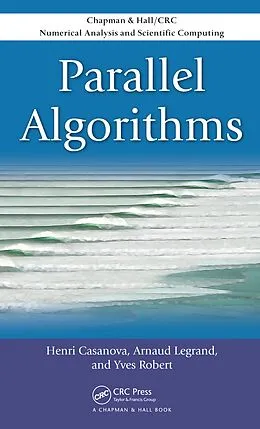 E-Book (pdf) Parallel Algorithms von Henri Casanova, Arnaud Legrand, Yves Robert