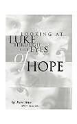 Kartonierter Einband Looking at Luke Through the Eyes of Hope von Dave Hope