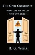 Kartonierter Einband The Open Conspiracy von H. G. Wells